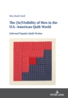 The (In)Visibility of Men in the U.S.-American Quilt World : Selected Popular Quilt Fiction - eBook