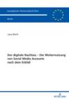 Der digitale Nachlass : Die Weiternutzung von Social Media Accounts nach dem Erbfall - eBook