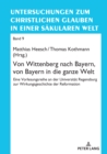 Von Wittenberg nach Bayern, von Bayern in die ganze Welt : Eine Vorlesungsreihe an der Universitaet Regensburg zur Wirkungsgeschichte der Reformation - eBook