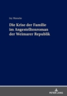 Die Krise der Familie im Angestelltenroman der Weimarer Republik - eBook
