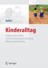 Kinderalltag : Kulturen der Kindheit und ihre Bedeutung fur Bindung, Bildung und Erziehung - eBook