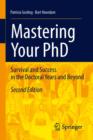 Mastering Your PhD : Survival and Success in the Doctoral Years and Beyond - eBook