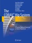 The CORAIL(R) Hip System : A Practical Approach Based on 25 Years of Experience - eBook