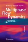 Multiphase Flow Dynamics 2 : Mechanical Interactions - eBook