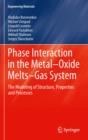 Phase Interaction in the Metal - Oxide Melts - Gas -System : The Modeling of Structure, Properties and Processes - eBook
