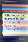 Bell's Theorem and Quantum Realism : Reassessment in Light of the Schrodinger Paradox - eBook
