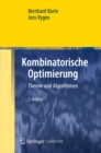 Kombinatorische Optimierung : Theorie und Algorithmen - eBook