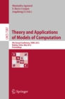 Theory and Applications of Models of Computation : 9th Annual Conference, TAMC 2012, Beijing, China, May 16-21, 2012. Proceedings - eBook