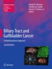 Biliary Tract and Gallbladder Cancer : A Multidisciplinary Approach - eBook
