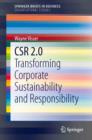 CSR 2.0 : Transforming Corporate Sustainability and Responsibility - eBook