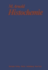 Histochemie : Einfuhrung in Grundlagen und Prinzipien der Methoden - eBook
