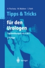 Tipps und Tricks fur den Urologen : Problemlosungen von A bis Z - eBook