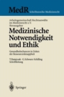 Medizinische Notwendigkeit und Ethik : Gesundheitschancen in Zeiten der Ressourcenknappheit - eBook