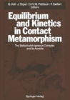 Equilibrium and Kinetics in Contact Metamorphism : The Ballachulish Igneous Complex and Its Aureole - eBook