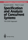 Specification and Analysis of Concurrent Systems : The COSY Approach - eBook