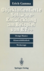 Objektorientierte Software-Entwicklung am Beispiel von ET++ : Design-Muster, Klassenbibliothek, Werkzeuge - eBook