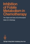 Inhibition of Folate Metabolism in Chemotherapy : The Origins and Uses of Co-trimoxazole - eBook