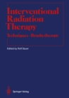 Interventional Radiation Therapy : Techniques - Brachytherapy - eBook