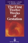 The First Twelve Weeks of Gestation - eBook