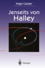 Jenseits von Halley : Die Erforschung von Schweifsternen durch die Raumsonden GIOTTO und ROSETTA - eBook