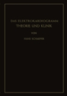 Das Elektrokardiogramm : Theorie und Klinik - eBook