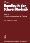 Handbuch der Schweitechnik : Band III: Konstruktive Gestaltung der Bauteile - eBook