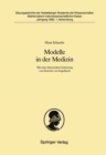 Modelle in der Medizin : Mit einer historischen Einleitung von Dietrich von Engelhardt - eBook