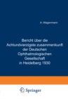 Bericht Uber die Achtundvierzigste Zusammenkunft der Deutschen Ophthalmologischen Gesellschaft in Heidelberg 1930 - eBook