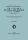 Bericht uber die Einundfunfzigste Zusammenkunft der Deutschen Ophthalmologischen Gesellschaft : In Heidelberg 1936 - eBook