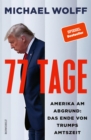 77 Tage : Amerika am Abgrund: Das Ende von Trumps Amtszeit - eBook