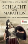 Der Lange Krieg: Schlacht von Marathon : Historischer Roman - eBook