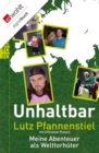 Unhaltbar : Meine Abenteuer als Welttorhuter - eBook