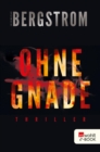 Ohne Gnade : Thriller - eBook