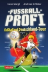 Fuballprofi 5: Fuballprofi - Fuball auf Deutschland-Tour : Sonderband zur Europameisterschaft 2024 fur Jungs und Madchen ab 10 Jahre - eBook