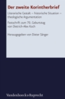 Der zweite Korintherbrief : Literarische Gestalt - historische Situation - theologische Argumentation. Festschrift zum 70. Geburtstag von Dietrich-Alex Koch - eBook