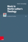 Music in Martin Luther's Theology - eBook