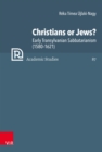 Christians or Jews? : Early Transylvanian Sabbatarianism (1580-1621) - eBook