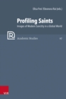 Profiling Saints : Images of Modern Sanctity in a Global World - eBook