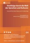 Streifzuege durch die Welt der Sprachen und Kulturen : Festschrift fuer Dieter Huber zum 65. Geburtstag- - eBook