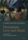 Humanism, Love and Music : Translated by Ernest Bernhardt-Kabisch - eBook
