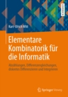 Elementare Kombinatorik fur die Informatik : Abzahlungen, Differenzengleichungen, diskretes Differenzieren und Integrieren - eBook