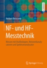 NF- und HF-Messtechnik : Messen mit Oszilloskopen, Netzwerkanalysatoren und Spektrumanalysator - eBook
