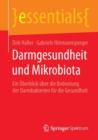 Darmgesundheit und Mikrobiota : Ein Uberblick uber die Bedeutung der Darmbakterien fur die Gesundheit - Book