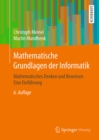 Mathematische Grundlagen der Informatik : Mathematisches Denken und Beweisen Eine Einfuhrung - eBook