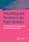 Storytelling und Narration in den Public Relations : Eine textlinguistische Untersuchung der Unternehmensgeschichte - eBook
