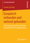 Europaisch verbunden und national gebunden : Die Europaisierung der Auswartigen Kulturpolitik der EU-Mitgliedstaaten - eBook