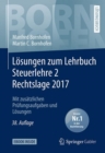 Losungen zum Lehrbuch Steuerlehre 2 Rechtslage 2017 : Mit zusatzlichen Prufungsaufgaben und Losungen - eBook