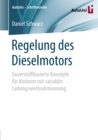 Regelung des Dieselmotors : Sauerstoffbasierte Konzepte fur Motoren mit variabler Ladungswechselsteuerung - eBook