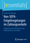 Non-SEPA-Entgeltregelungen im Zahlungsverkehr : Entgeltorientiert uberweisen und Reklamationen vermeiden - eBook