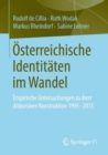 Osterreichische Identitaten im Wandel : Empirische Untersuchungen zu ihrer diskursiven Konstruktion 1995-2015 - eBook